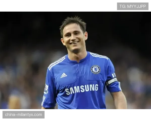 兰帕德加强中场调度助攻增多 本赛季表现优于过去两季